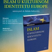 Predstavljanje knjige ISLAM U KULTURNOM IDENTITETU EUROPE