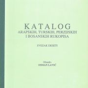 Katalog arapskih, turskih, perzijskih i bosanskih rukopisa, SVEZAK X