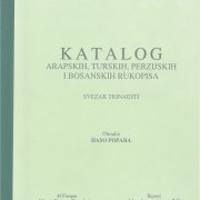 Katalog arapskih, turskih, perzijskih i bosanskih rukopisa, SVEZAK XIII