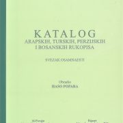 Katalog arapskih, turskih, perzijskih i bosanskih rukopisa, SVEZAK XVIII