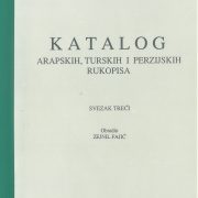 Katalog arapskih, turskih, perzijskih i bosanskih rukopisa, SVEZAK III