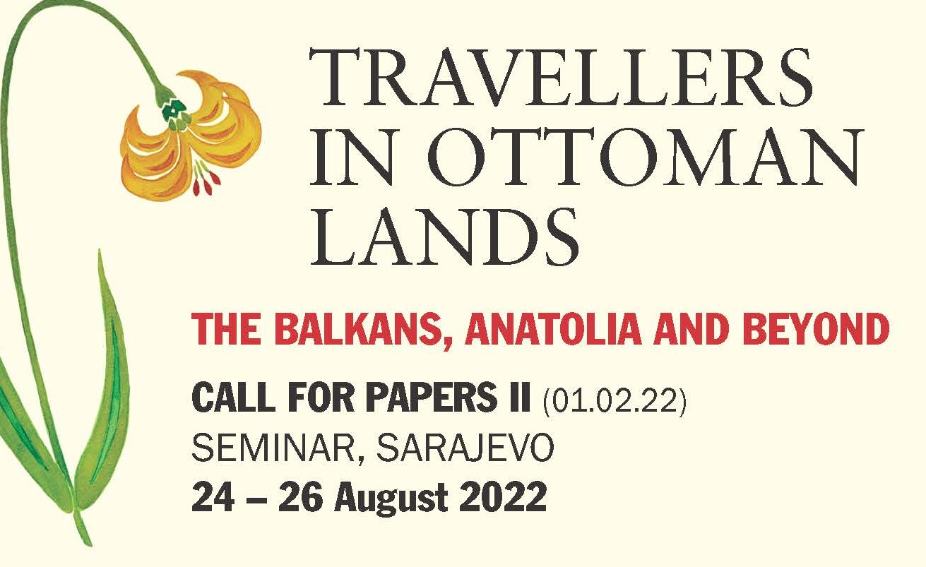 Otvorena je registracija za konferenciju pod nazivom “Travellers in Ottoman Lands”