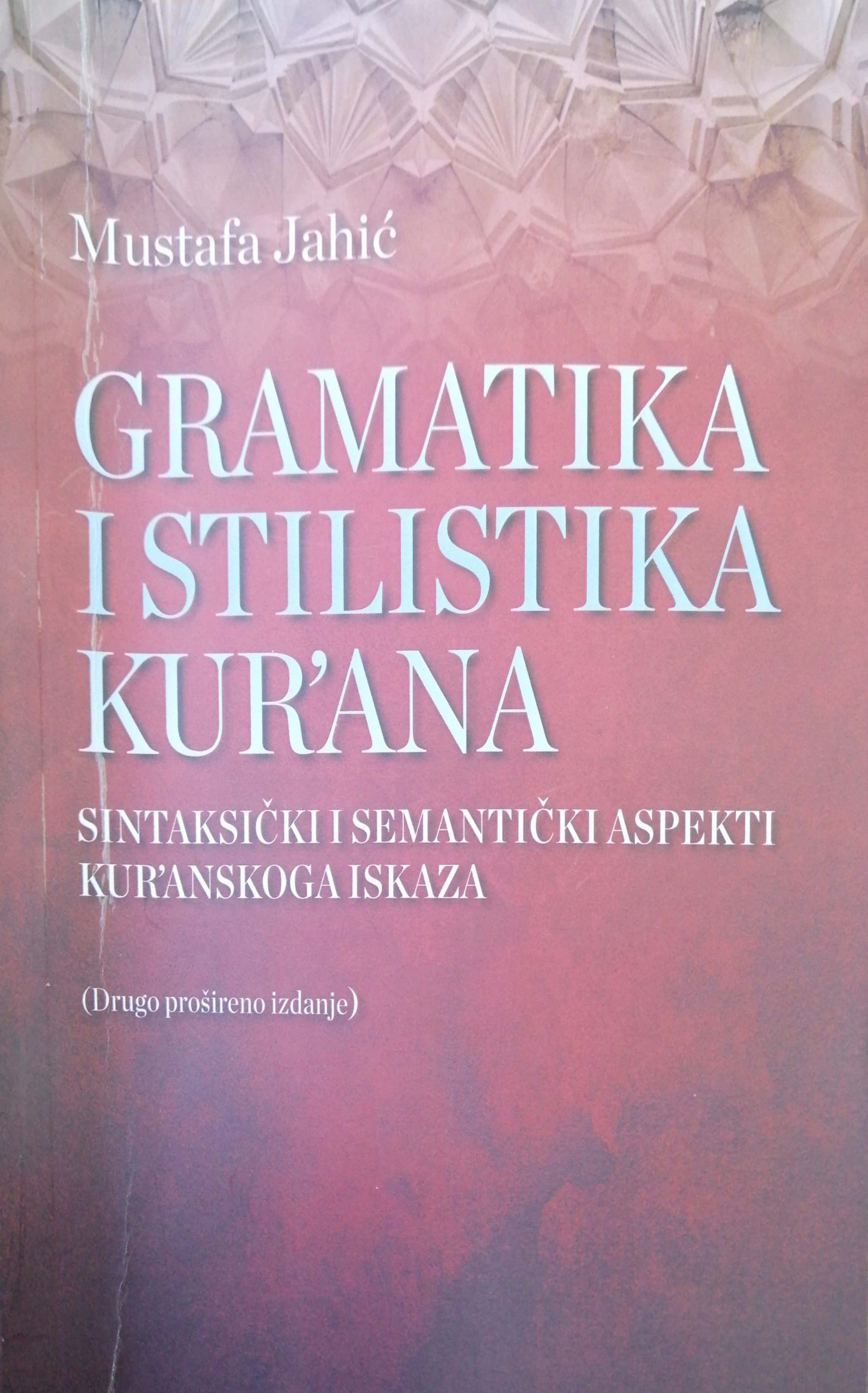 Gramatika i stilistika Kur’ana autor dr. Mustafa Jahić